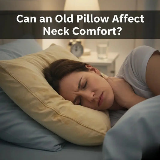 Old Pillow affect neck comfort